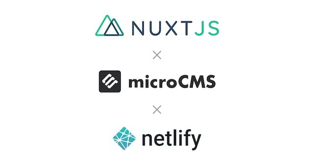 Nuxt.js + microCMS + Netlify